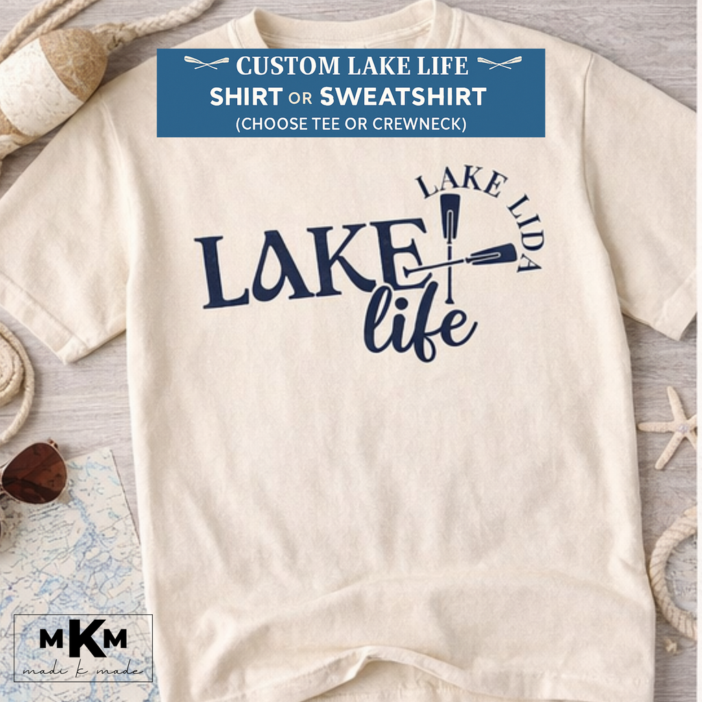 Personalized Lake Life Ivory Tee or Sweatshirt (Custom Lake Name)