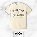 Home Plate Baseball Social Club T-Shirt or Sweatshirt